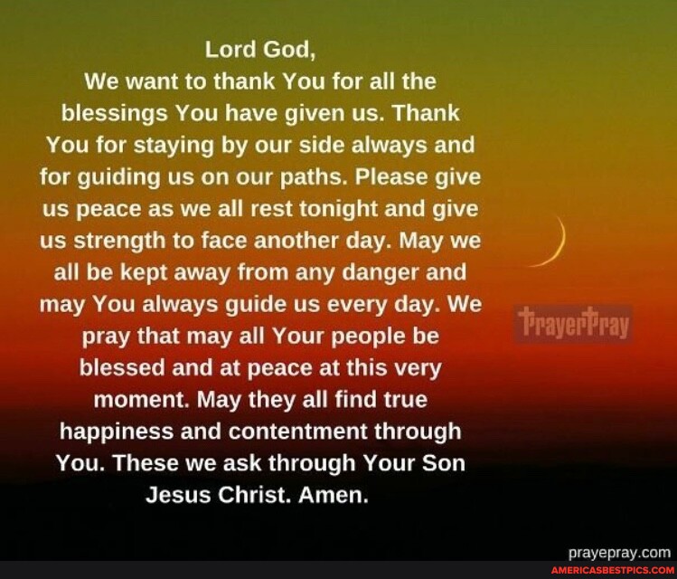 Lord God, We want to thank You for all the blessings You have given us ...