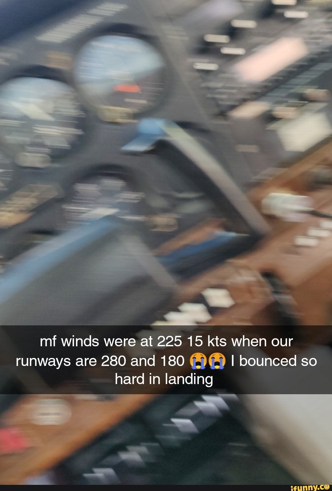 Mf Winds Were At 225 15 Kts When Our Runways Are 280 And 180 I Bounced So Hard In Landing Ifunny