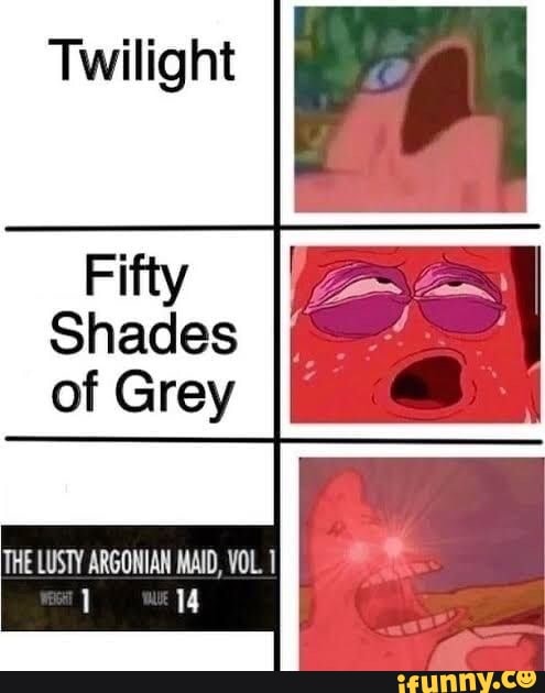 Twilight
aces
of Grey
THE LUSTY ARGONIAN MAID, VOL. 1