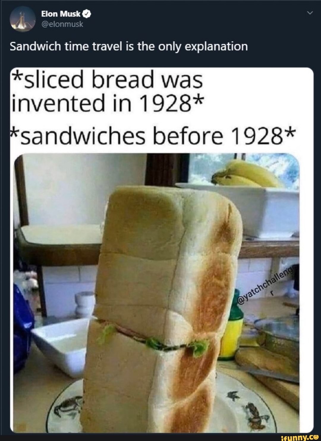 W I Sandwich Time Travel Is The Only Explanation Sliced Bread Was Invented In 1928 Sandwiches Before 1923