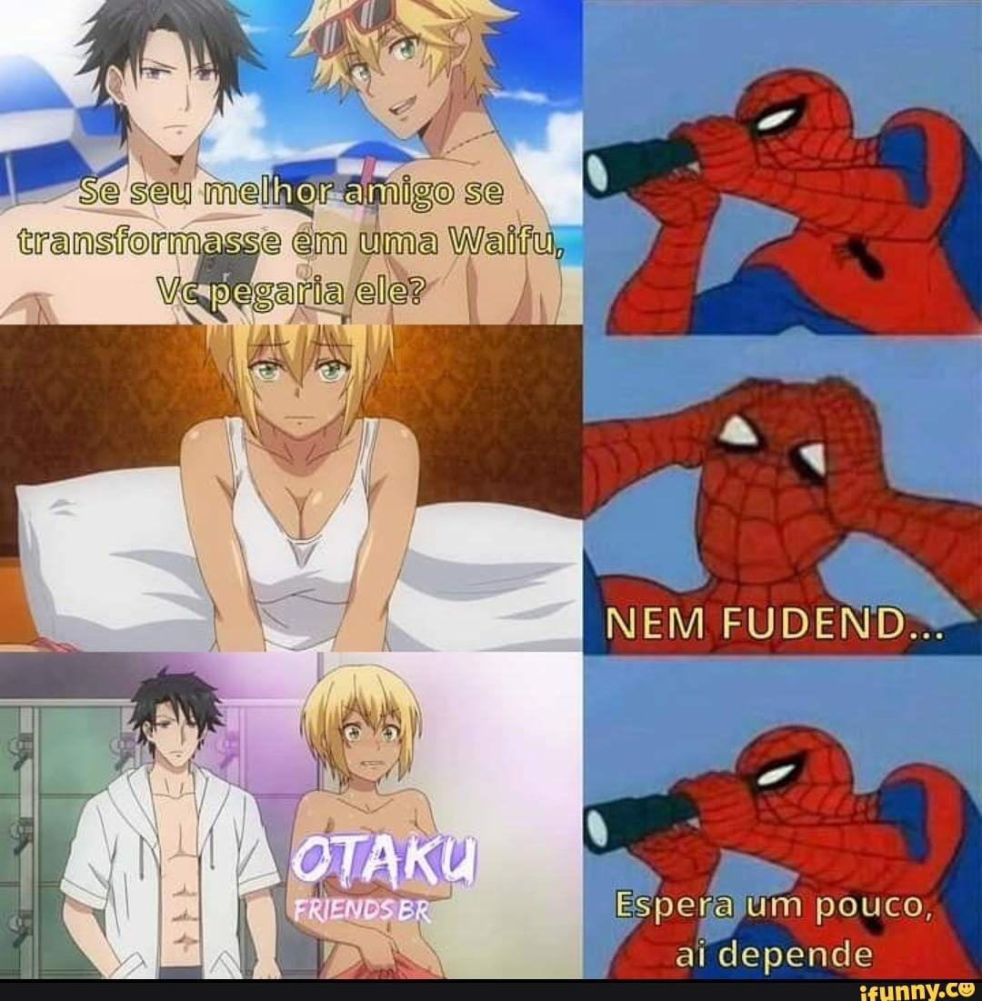 se
tram
NEM FUDEND...
Espera um pouco, ai depende