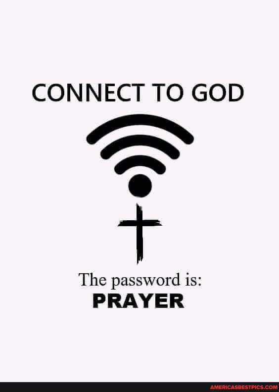 CONNECT TO GOD om
The password is:
PRAYER