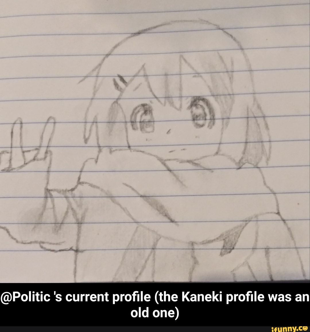 Politic S Current Profile The Kaneki Profile Was An Old One Politic S Current Profile The Kaneki Profile Was An Old One