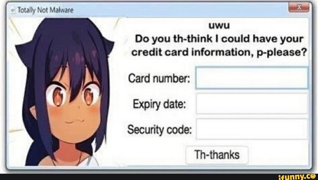 Uwu credit card information, pplease? Card number Expiry date