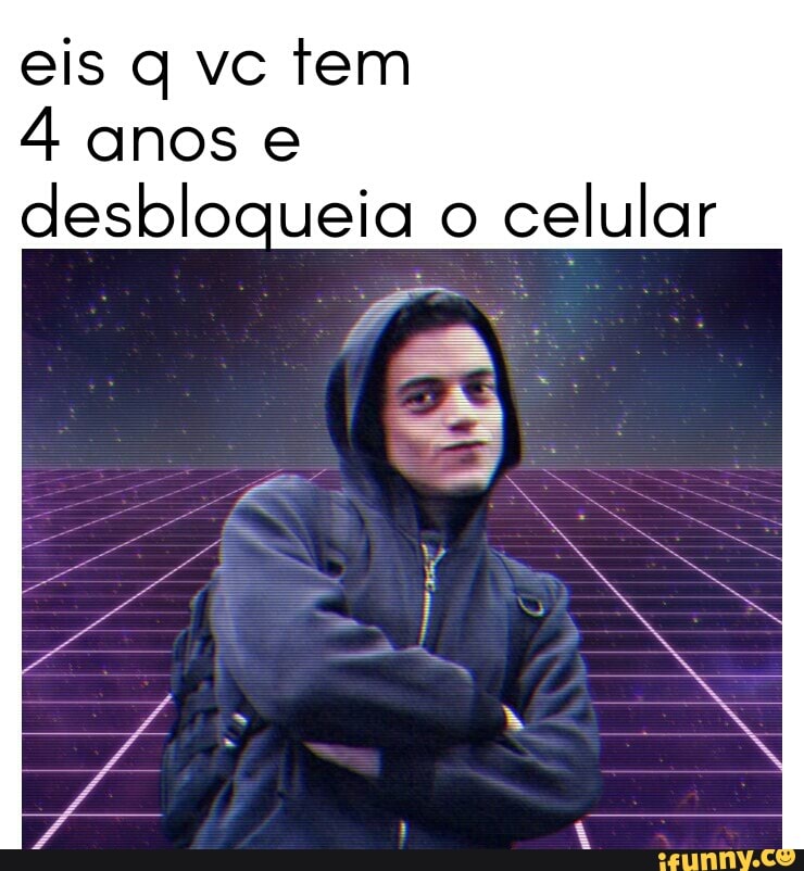 eis q vc tem
4 anos e
desbloqueia o
celular