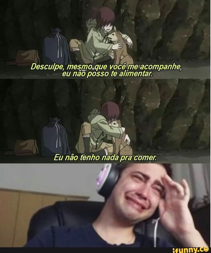 mesmo, nque você te mei: alimentar:
inhe,
não posso te
I não A
Eu não tenho nada prarcomer.