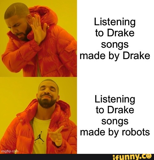 Listening to Drake songs made by Drake Listening to Drake songs made by ...