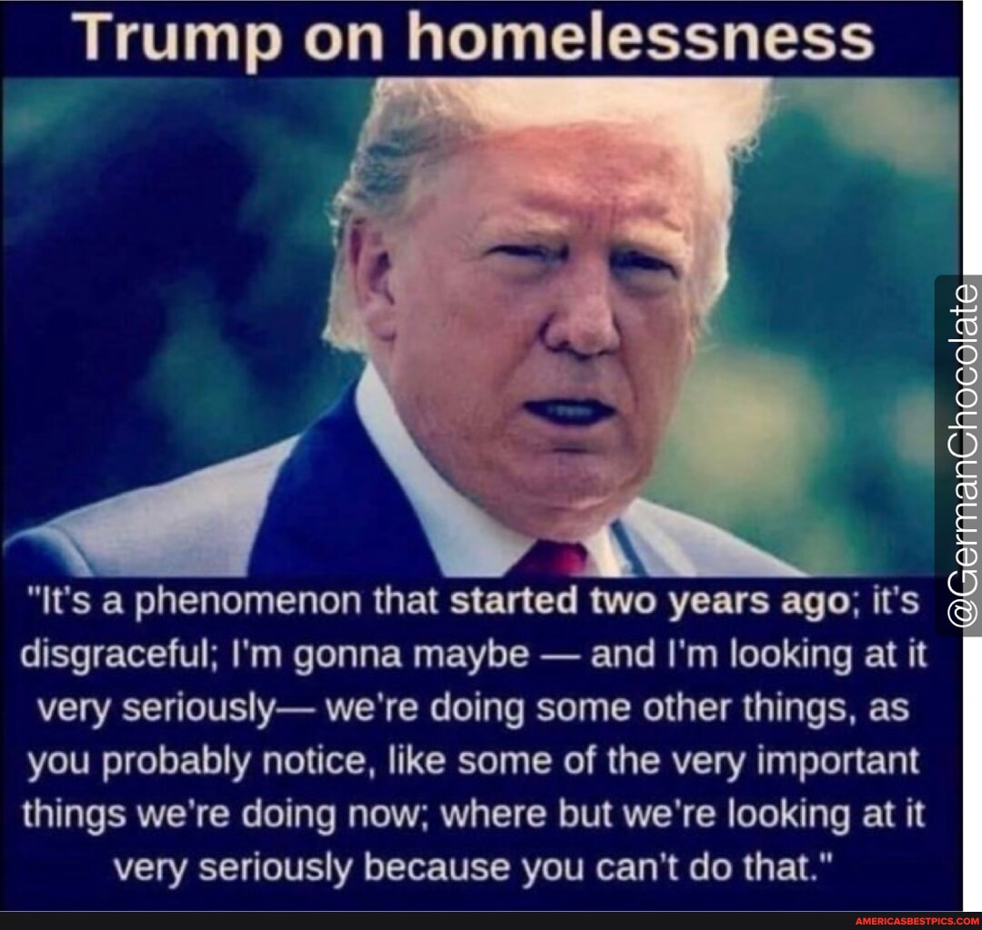 Trump on homelessness 