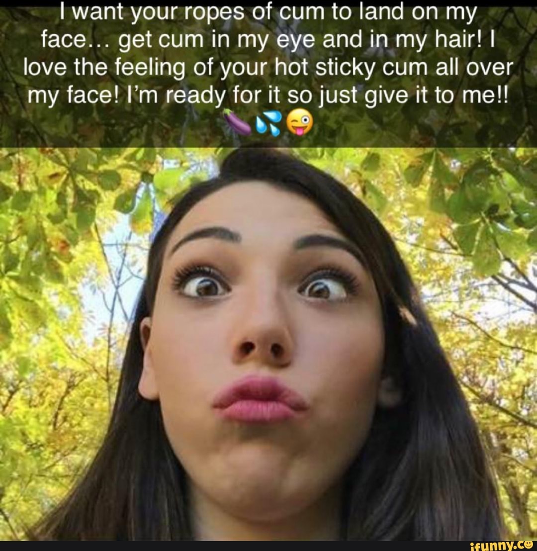 Want Cum All Over Face Images Telegraph 