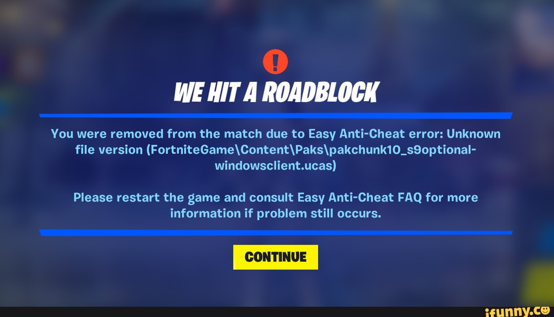 WE HIT A ROADBLOCK You were removed from the match due to Easy Anti ...