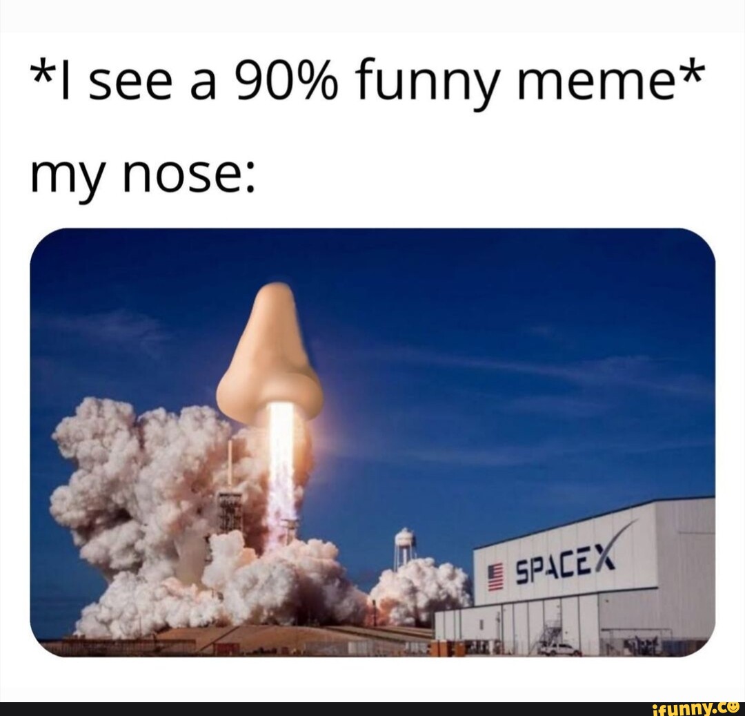 See A 90 Funny Meme My Nose IFunny see-a-90-funny-meme-my-nose-ifunny