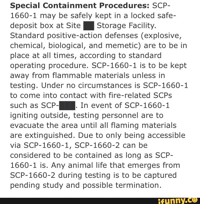 Special Containment Procedures: SCP- 1660-1 may be safely kept in a ...