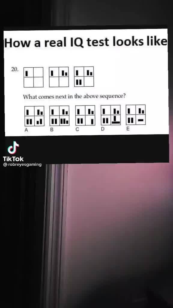 How A Real Iq Test Looks Like What Comes Next In The Above Sequence Tiktok Robreyesgaming