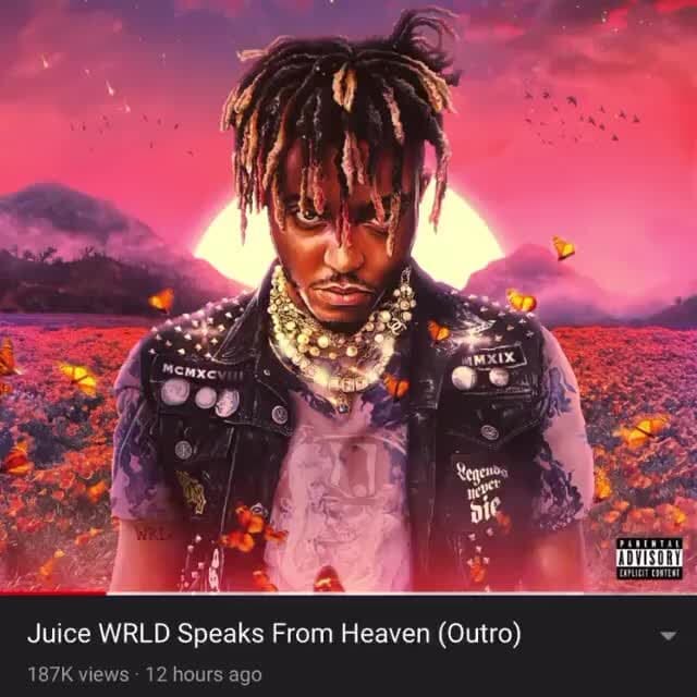 Juice WRLD Speaks From Heaven (Outro) )