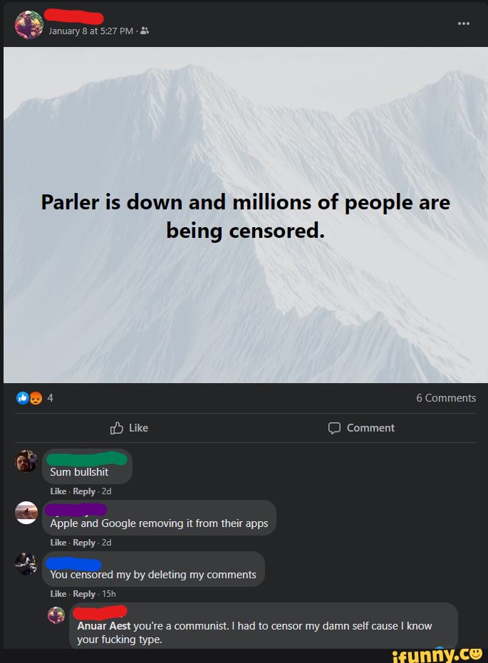 January At Pm Parler Is Down And Millions Of People Are Being Censored 6 Comments Like