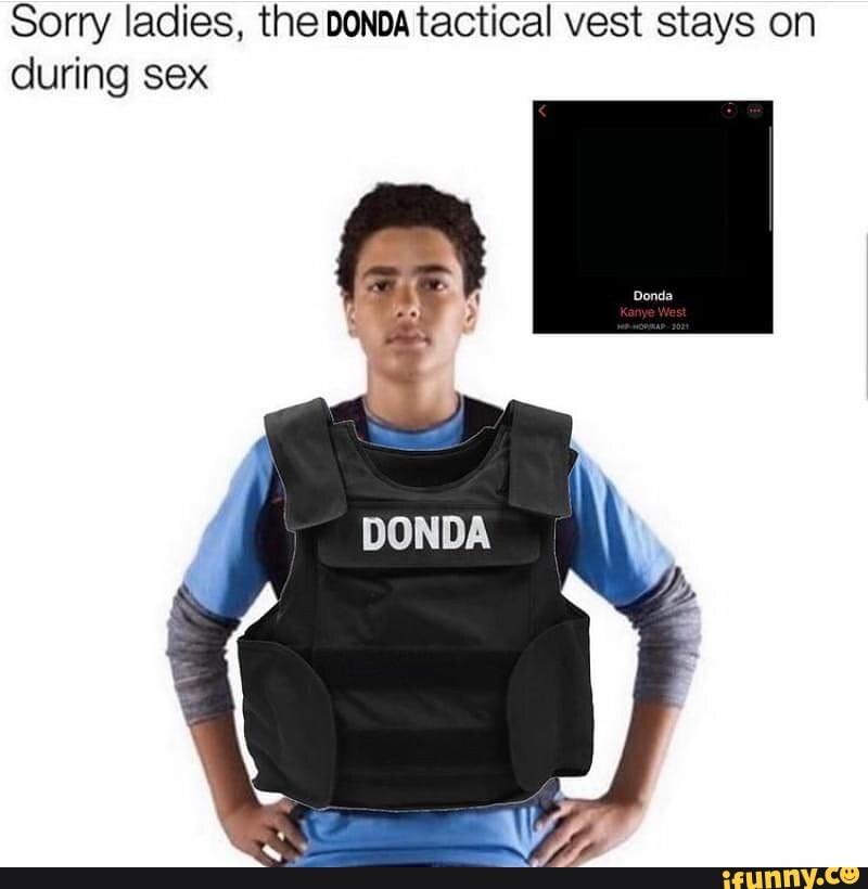 Sorry Ladies The Tactical Vest Stays On During Sex Ifunny 7075