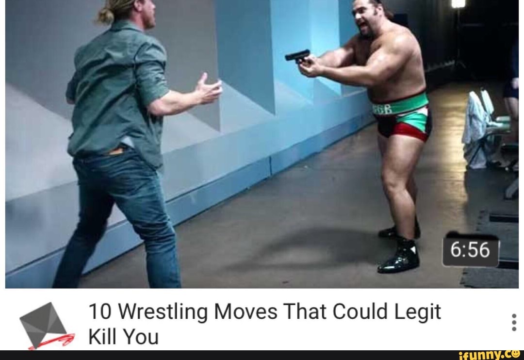 10 Wrestling Moves That Could Legit
Kill You