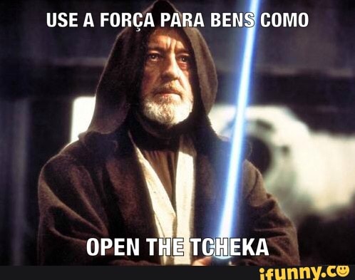 USE A FORÇA PARA BENS COMO
OPEN THESTGHIEKA