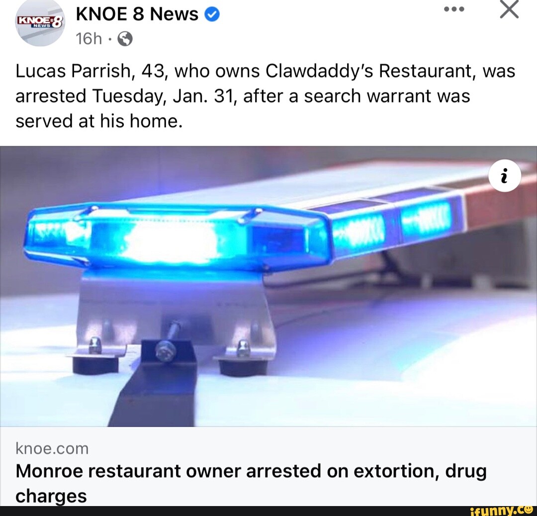 KNOE 8 News Lucas Parrish, 43, who owns Clawdaddy's Restaurant, was ...