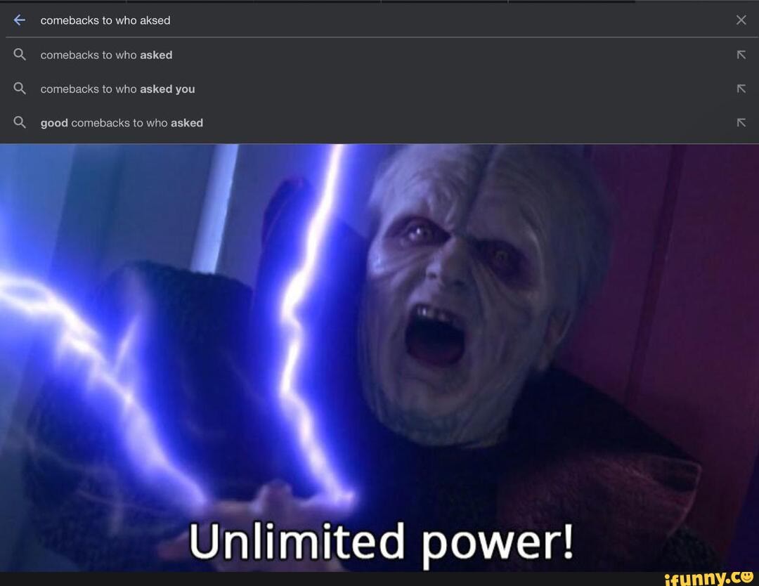 Comebacks to who aksed comebacks to who asked comebacks to who asked