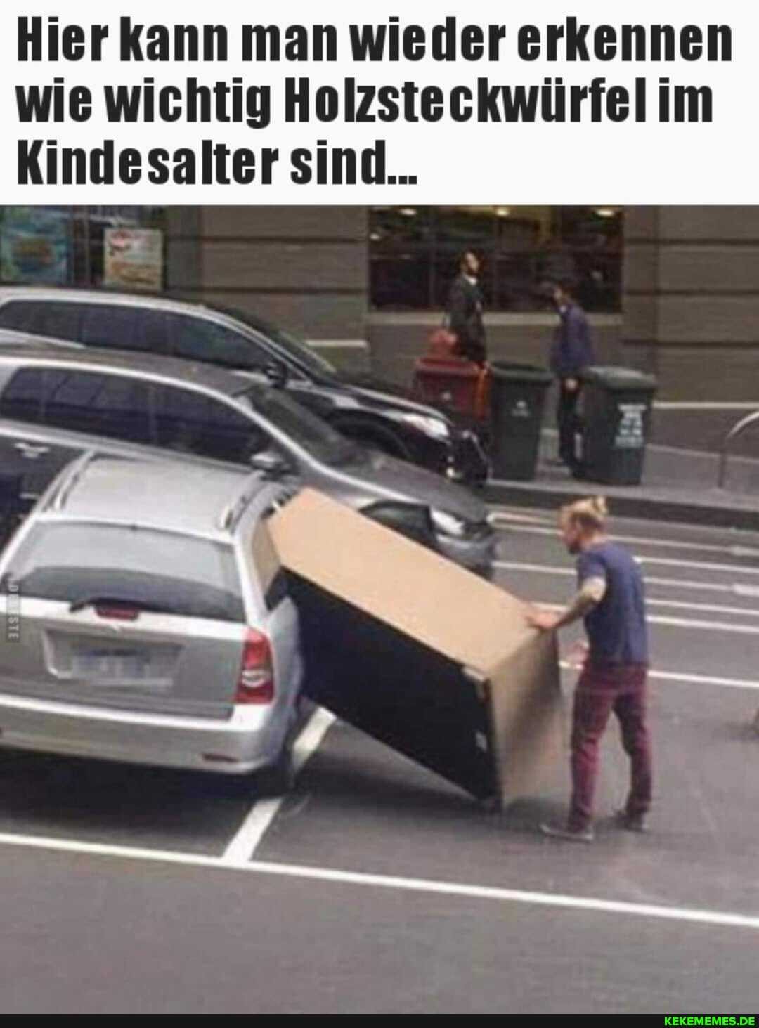 Hier kann man wieder erkennen wie wichtig Holzsteckwürfel im
Kindesalter sind...