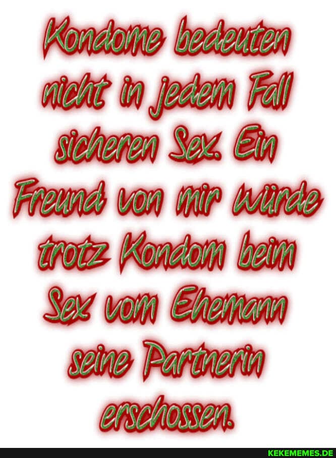 Kondung boden jodom Fl sieharen 394
Fremd von mir dret2 Kondom kam vom Zemann nd Partrein