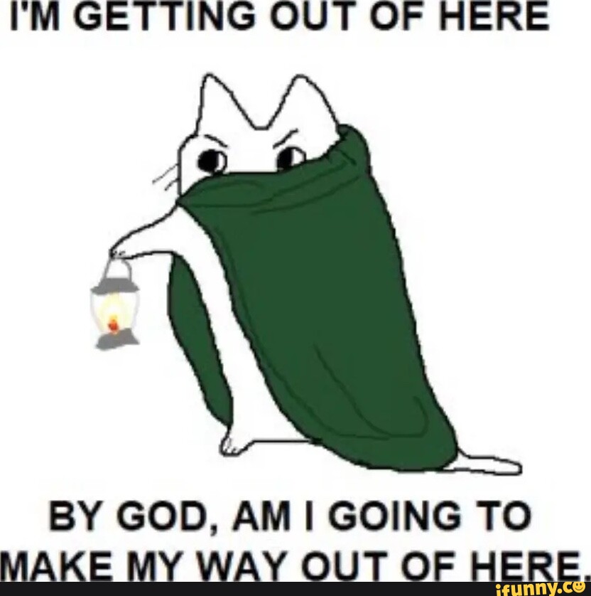 Out of here don t. Out of here don t