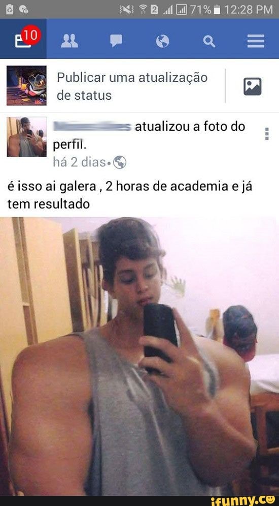 1228
az
Publicar de uma status atualização Es de status
atualizou a foto do .
perfil.
há 2 dias.
é isso ai galera, 2 horas de academia e já tem resultado
