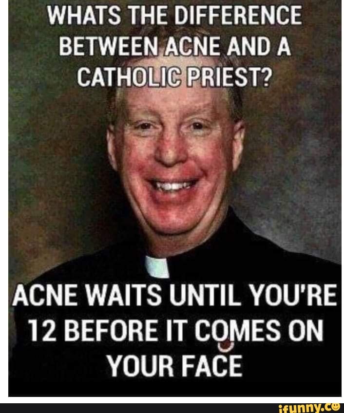 whats-the-difference-between-acne-and-a-catholic-priest-acne-waits