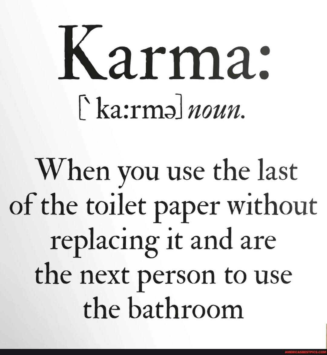 karma-noun-when-you-use-the-last-of-the-toilet-paper-without