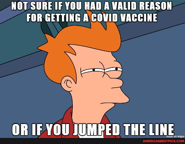 NOT SURE IF YOU HAD A VALID REASON FOR GETTING COVID VACCINE
AADIE VOW IMDEN THE