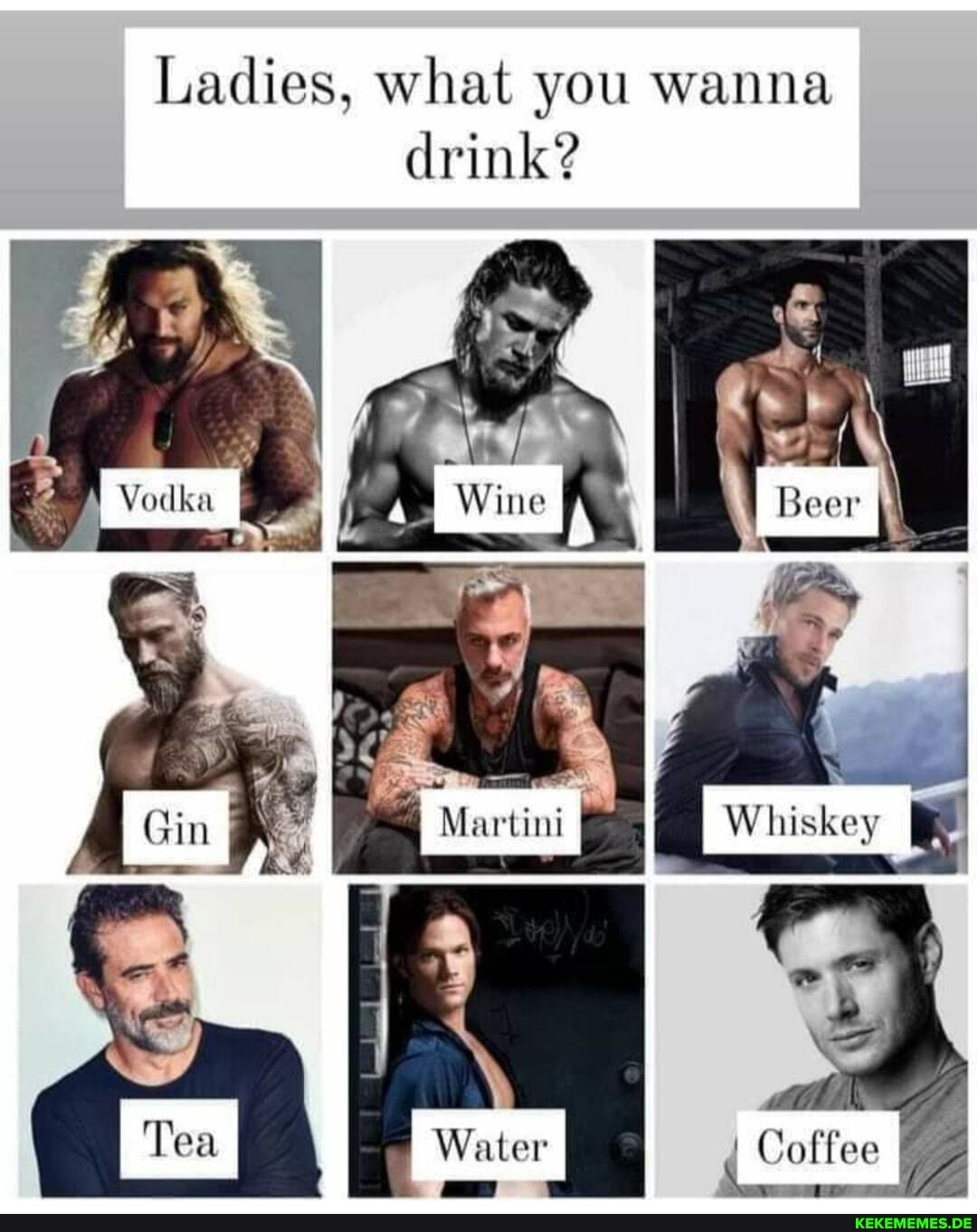 Ladies, what you wanna drink?
ts
Whiskey
Martini
Water
I Coffee