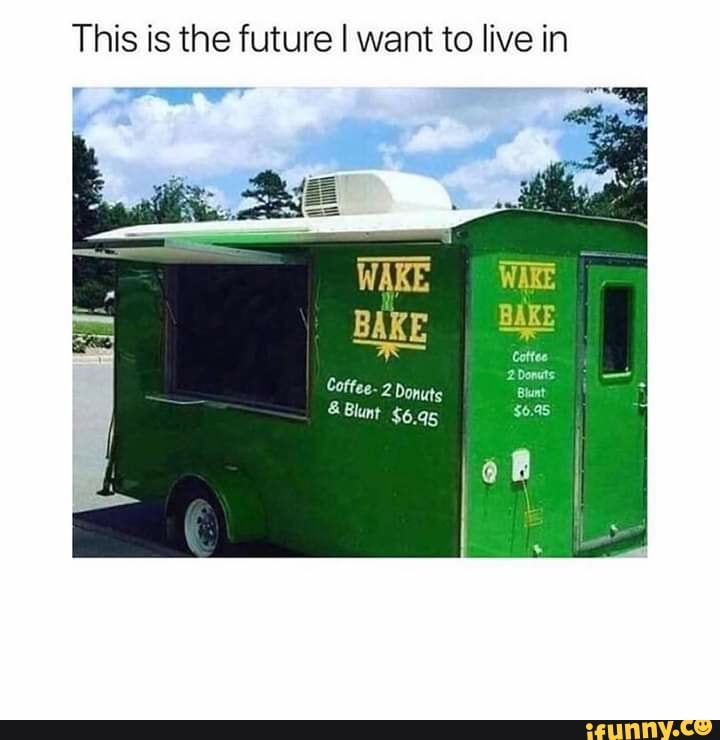 This is the future I want to live in
Coffee- 2 Donuts