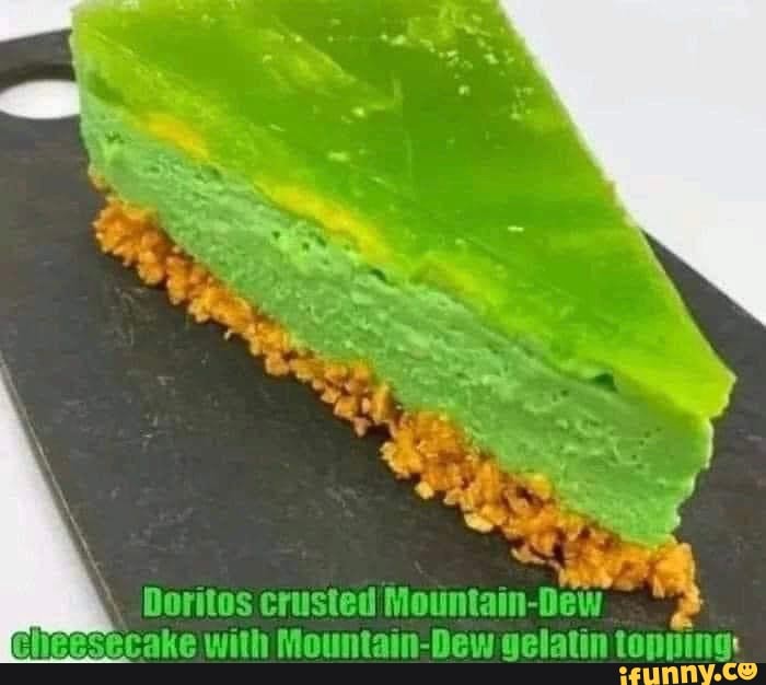 Doritos crusted MountainDew cheesecake with MountainDew gelatin