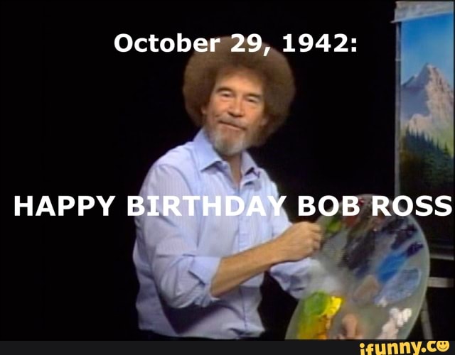 Bob Ross Birthday Meme