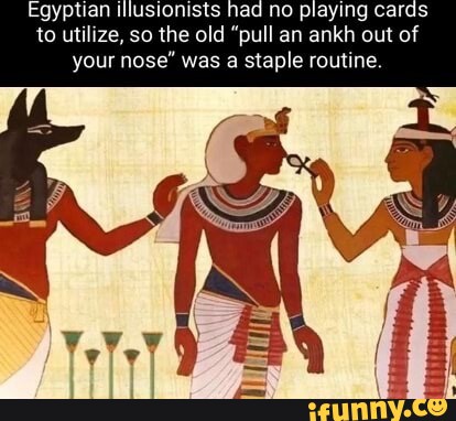 Ankh memes. Best Collection of funny Ankh pictures on iFunny