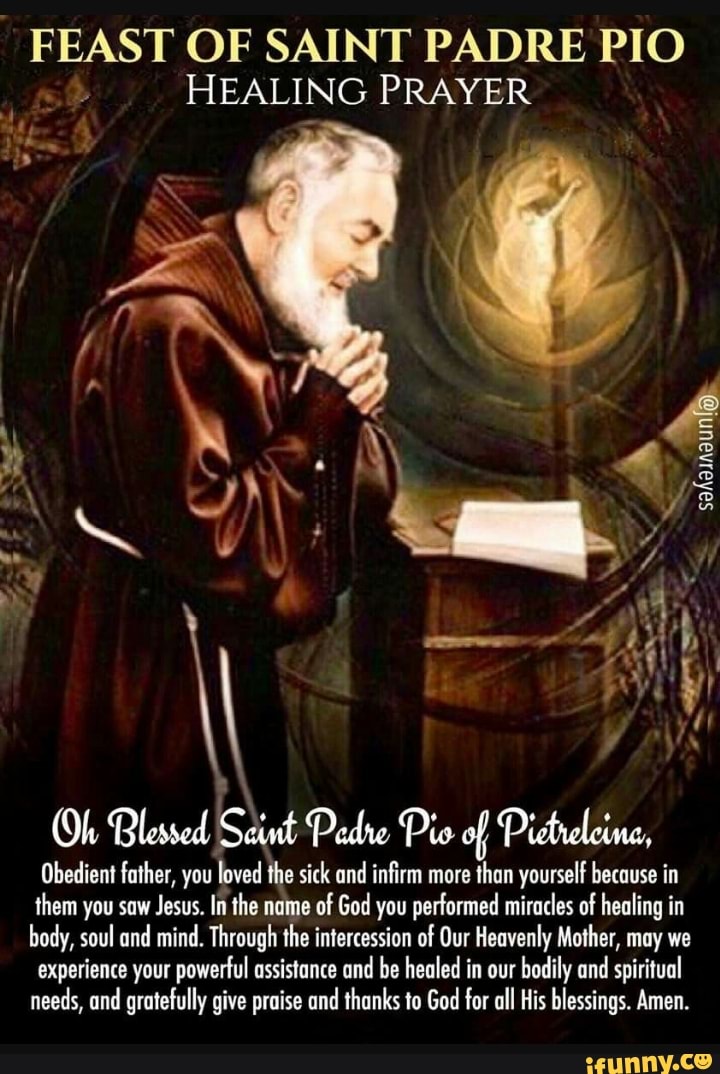 FEAST OF SAINT PADRE PIO HEALING PRAYER ff Ok Blessed Seint Pee Pio of