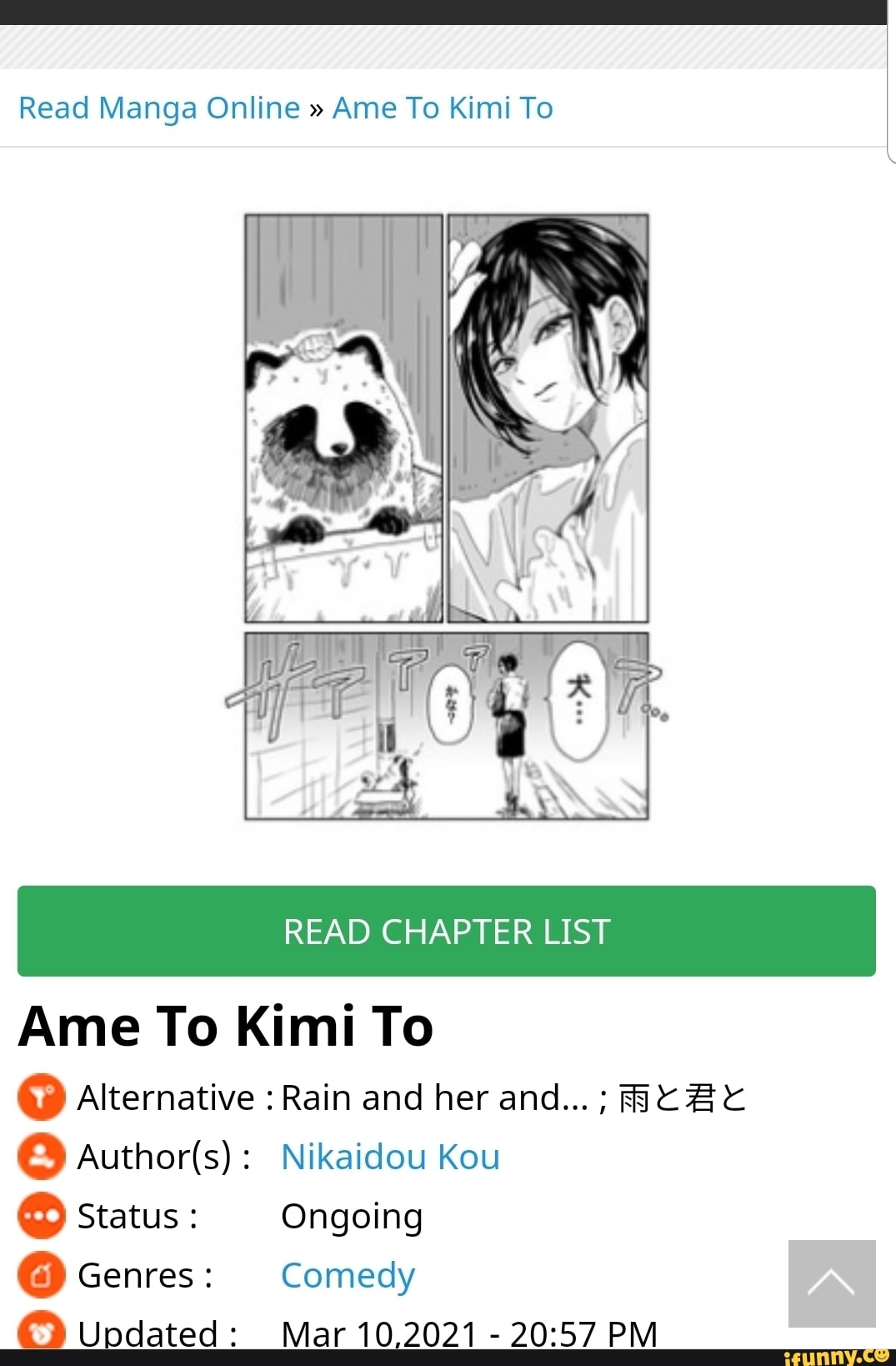 Read Manga Online " Ame To Kimi To
READ CHAPTER LIST
Ame To Kimi To
Alternative : Rain and her and...;
Nikaidou Kou
Status : Ongoing
Genres: Comedy
Updated: Mar 10,2021 - PM