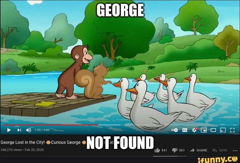 ne Cy! Curious George NOT-FOUND