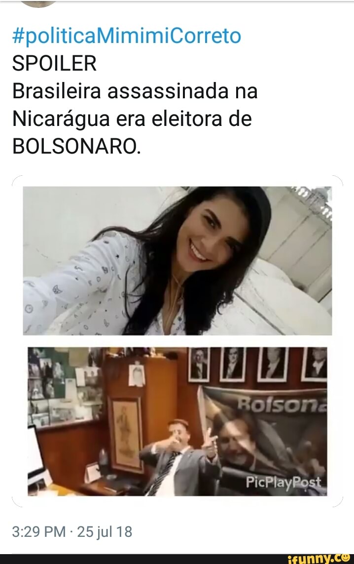 SPOILER
Yee oils Ieekstsr~ Sea allots ars)
Nicarágua era eleitora de
BOLSONARO.