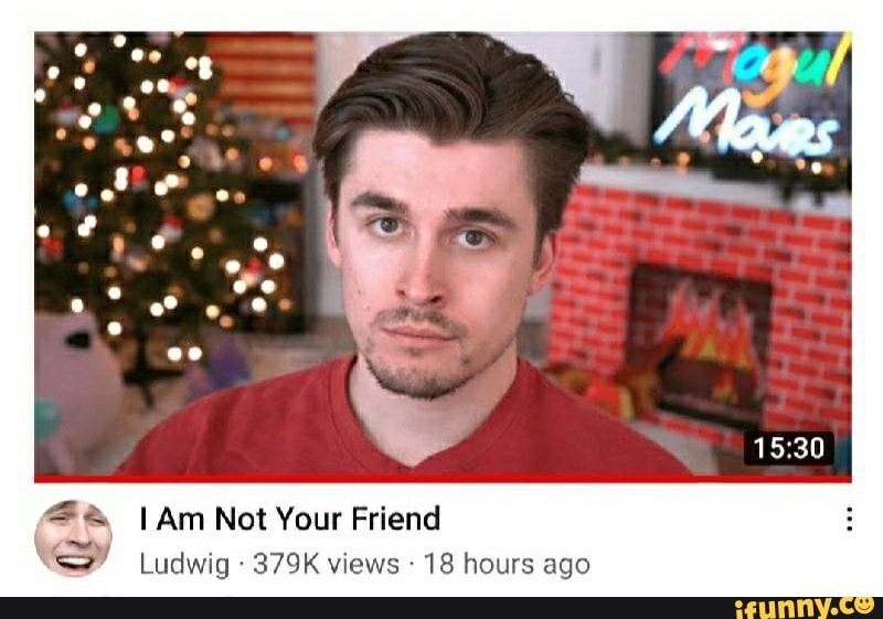 Og I Am Not Your Friend Ss Ludwig 379k Views 18 Hours Ago