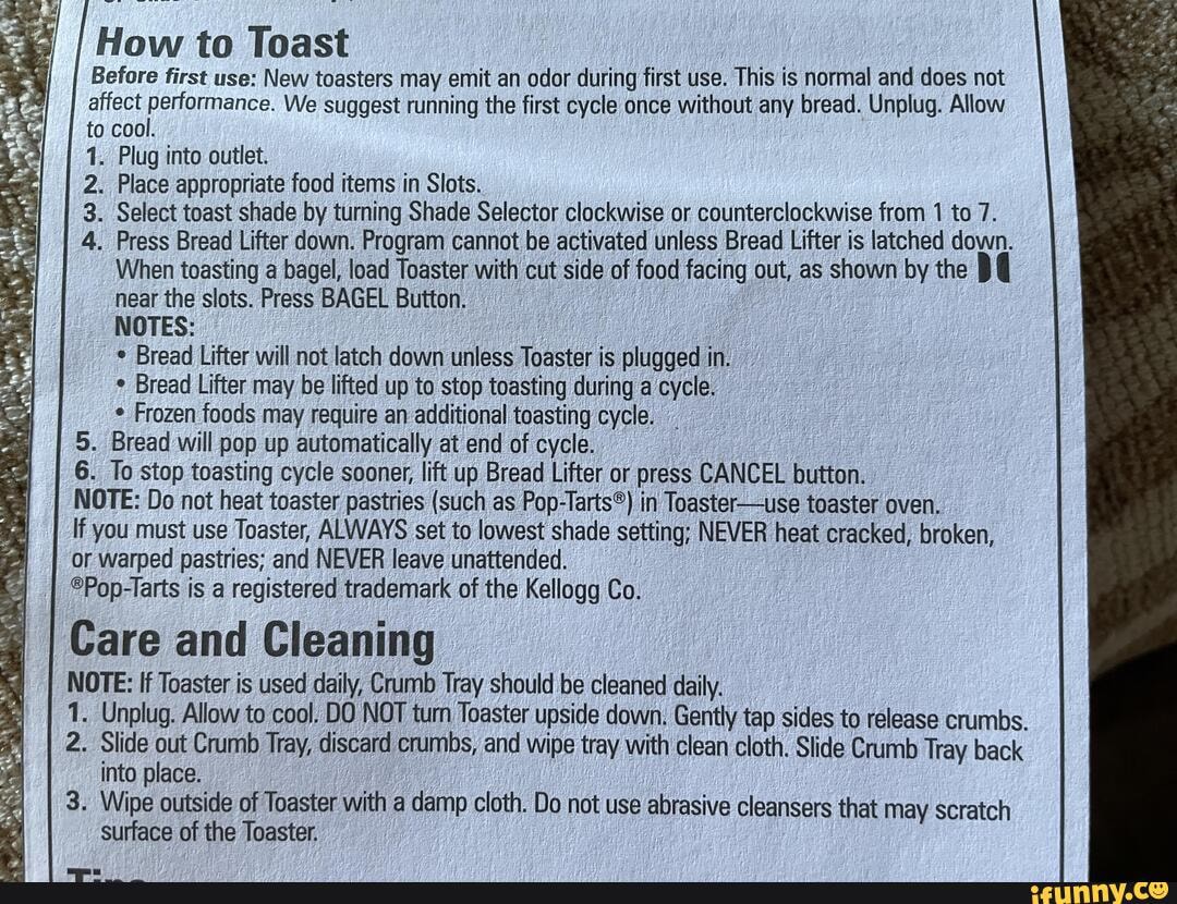 How to Toast Before first use New toasters may emit an odor during