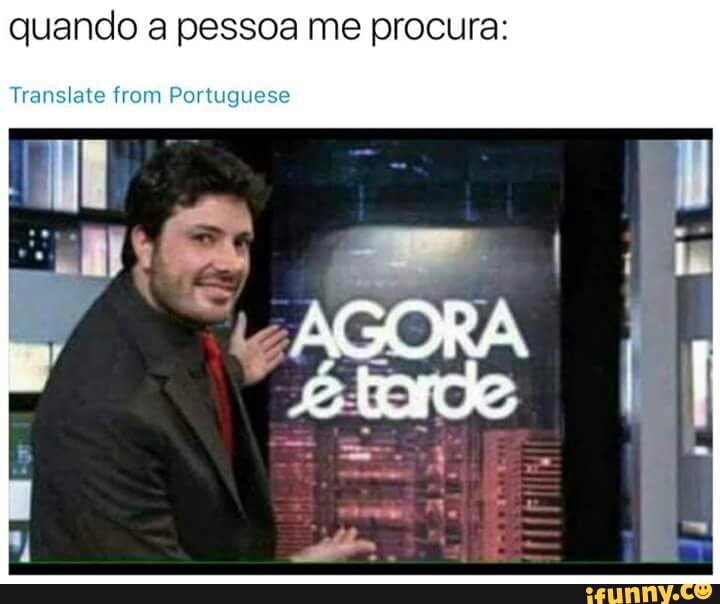 quando a pessoa me procura:
Translate from Portuguese