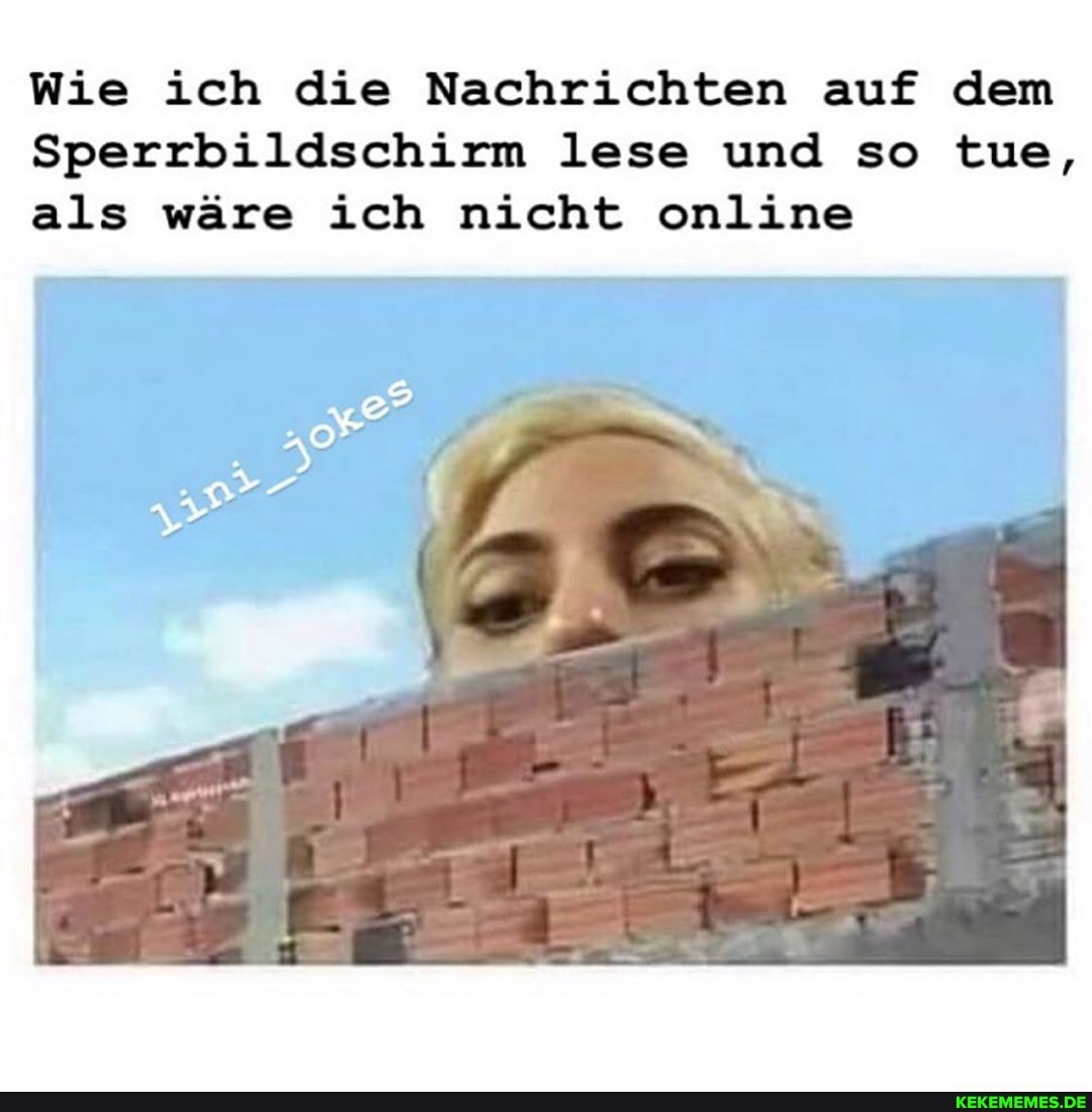 Wie ich die Nachrichten auf dem
Sperrbildschirm lese und so tue, als wäre ich nicht online