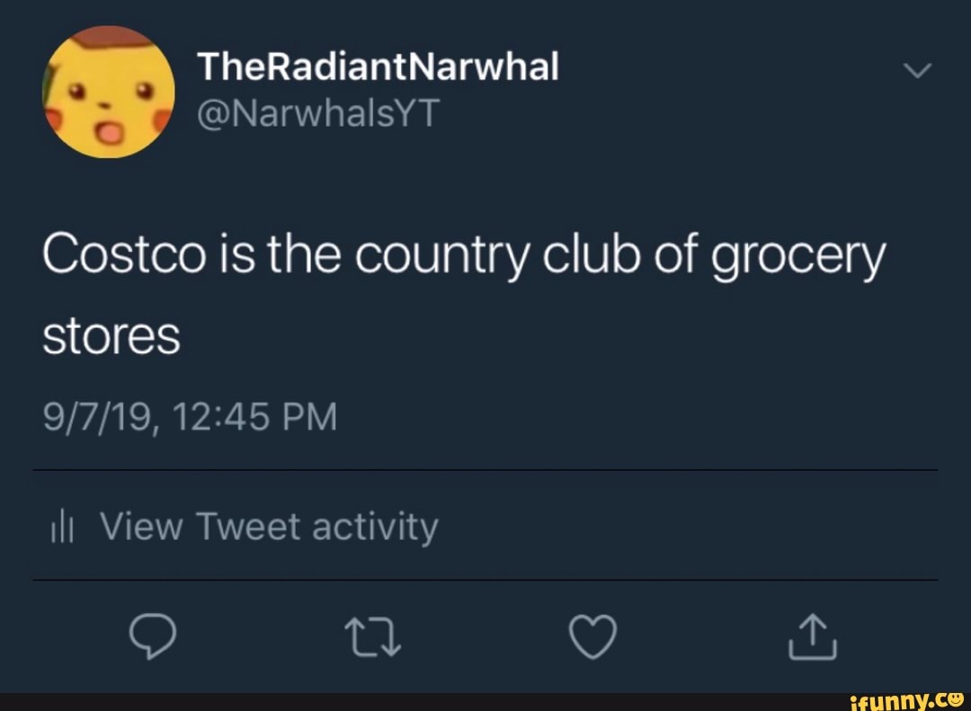 Costco is the country Club of grocery stores iFunny Brazil