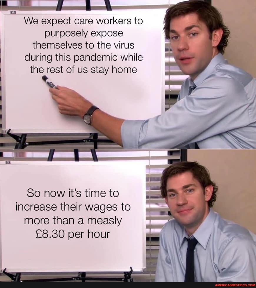 We expect care workers to purposely expose themselves to the virus during this pandemic while the rest of us stay home
So now it's time to increase their wages to more than a measly per hour