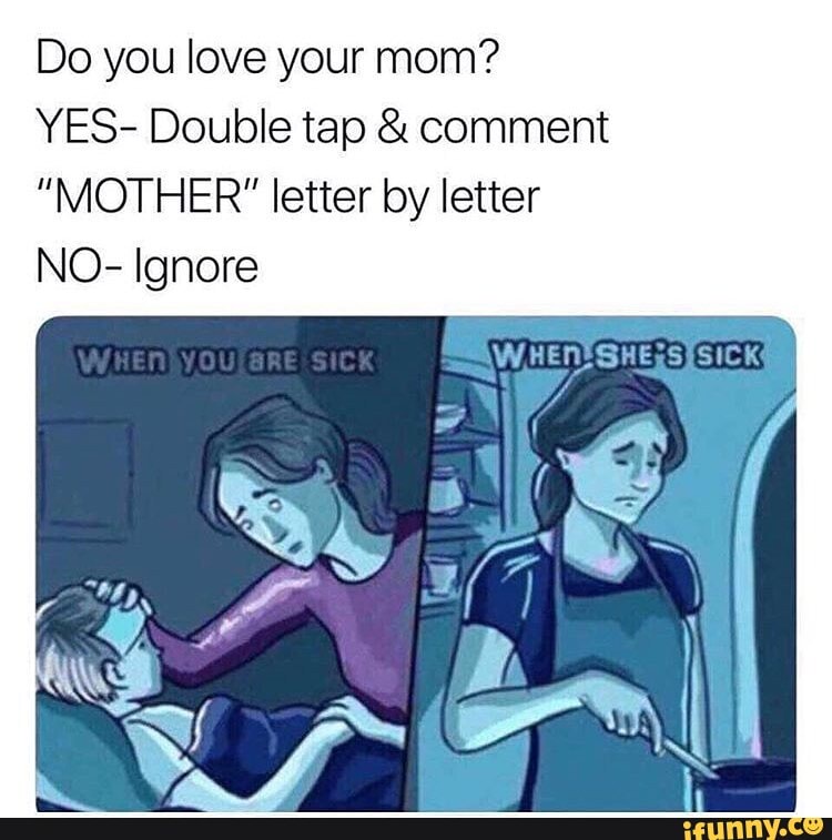 Do you love your mom? 