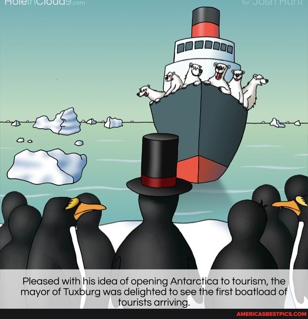 Pleased with his idea of opening Antarctica to tourism, the mayor of Tuxburg was delighted to see the first boatload of