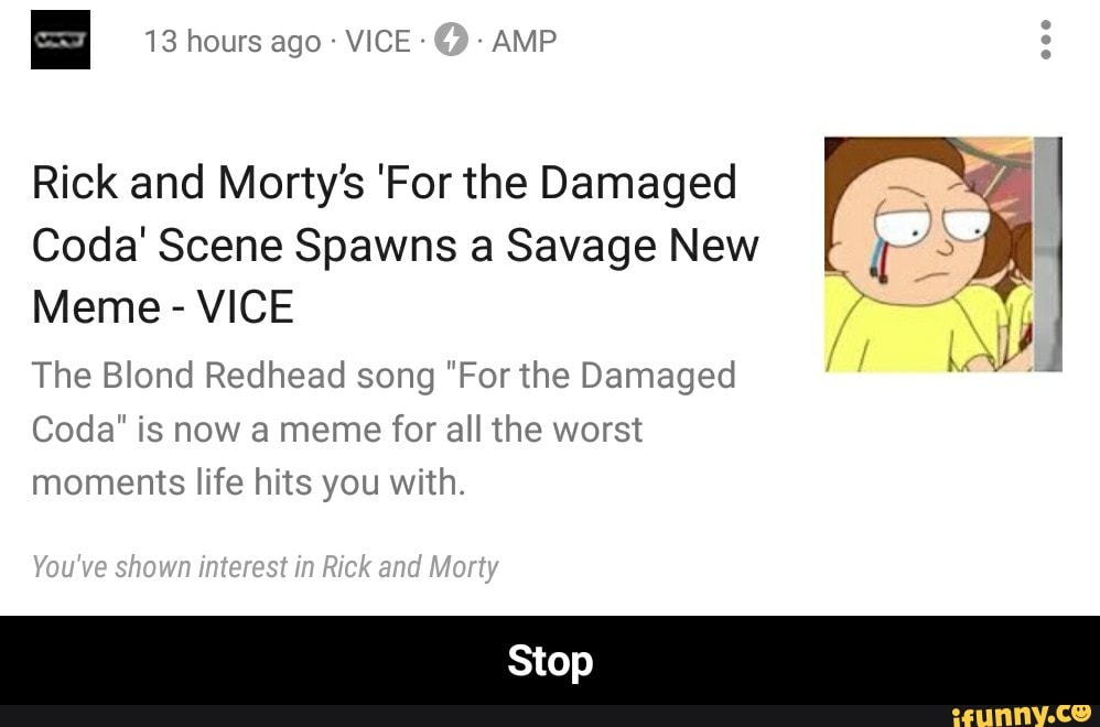 rick and morty s forthe damaged coda scene spawns 3 savage new meme vice the blond redhead song forthe damaged coda is now a meme for all the worst moments life hits ifunny