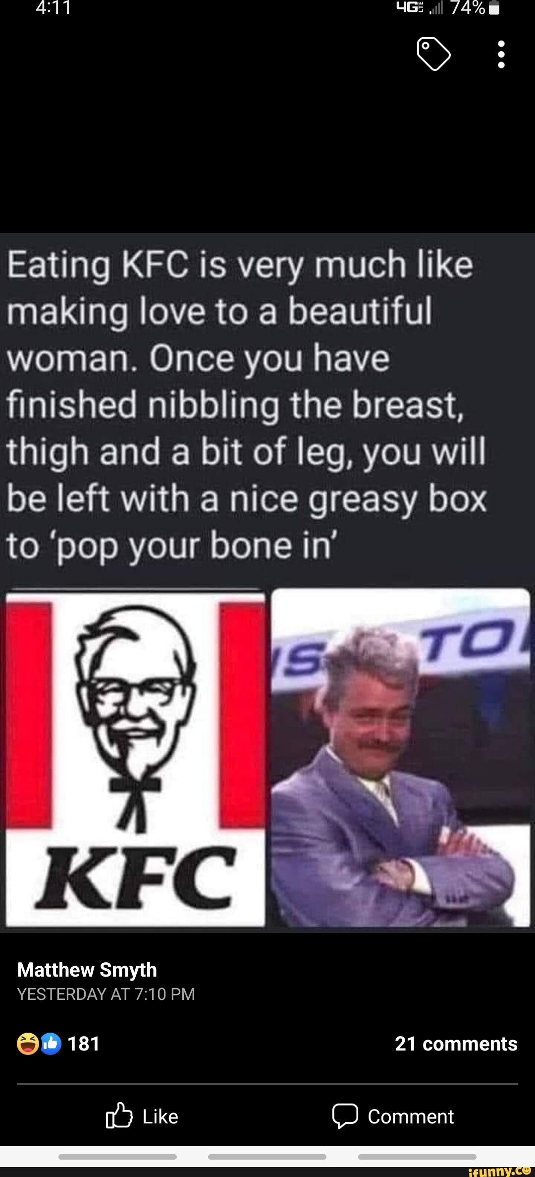 Eating KFC is very much like making love to a beautiful woman. Once you